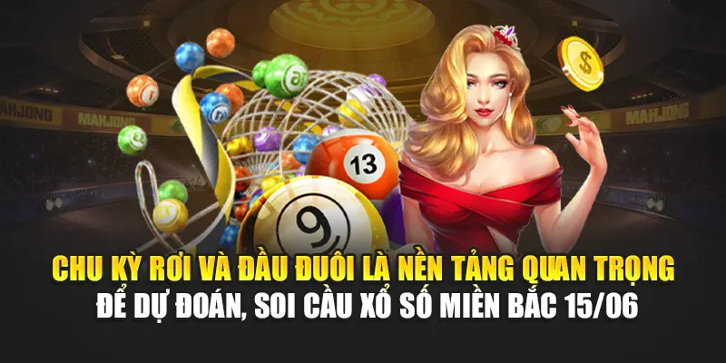 Soi Cầu Xổ Số Miền Bắc 15/06 Với Những Dự Đoán Từ Kubet 3 Chu kỳ rơi và đầu đuôi là nền tảng quan trọng để dự đoán, soi cầu xổ số miền Bắc 15/06